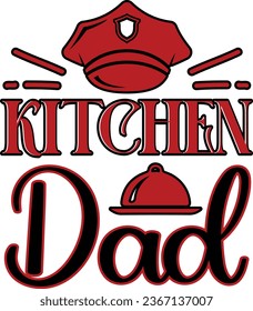 Kitchen dad dad design and vector file