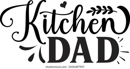 Kitchen dad , father design