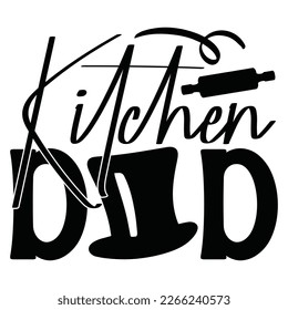 Kitchen Dad - Dad Retro T-shirt And SVG Design. Retro Happy Father's Day, Motivational Inspirational SVG Quotes T shirt Design, Vector EPS Editable Files.