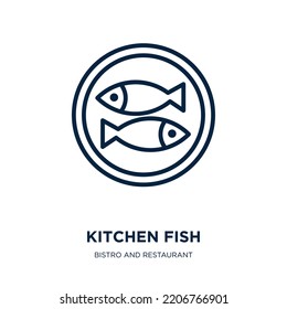 ícono de pescado de cocina de bistró y colección de restaurantes. Pescado de cocina lineal delgado, cocina, icono del contorno del restaurante aislado en fondo blanco. Señal de pescado de cocina vectorial de línea, símbolo para web y 