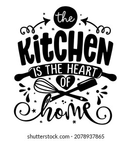 The kitchen is the heart of home - lovely Calligraphy phrase for Kitchen towels. Hand drawn lettering for Lovely greetings cards, invitations. Good for t-shirt, mug, scrap booking, gift, 