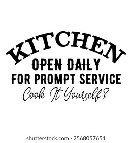 
Kitchen Open Daily For Prompt Service Cook It Yourself