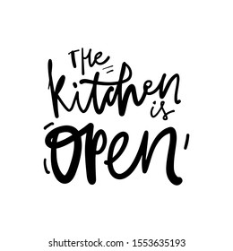 The kitchen is open. Hand lettering quote for your design