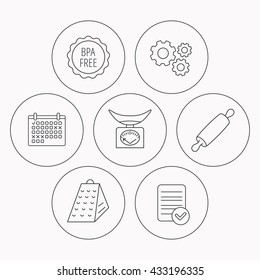 Kitchen scales, rolling pin and grater icons. BPA free linear sign. Check file, calendar and cogwheel icons. Vector