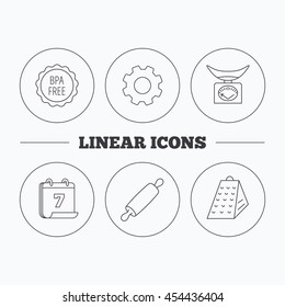 Kitchen scales, rolling pin and grater icons. BPA free linear sign. Flat cogwheel and calendar symbols. Linear icons in circle buttons. Vector
