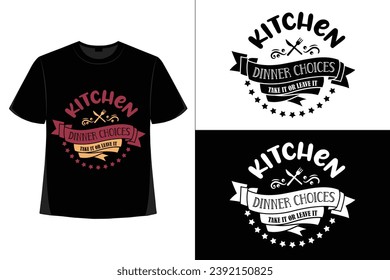 Kitchen T-shirt, kitchen Design, Kitchen  Quotes Design t shirt, Vector EPS Editable Files