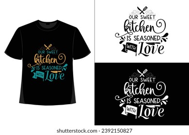 Kitchen T-shirt, kitchen Design, Kitchen  Quotes Design t shirt, Vector EPS Editable Files