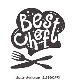 Kitchen utensils food elements. Lettering quote about cooking. Chef hat, fork, knife for badges, labels, logo, bakery, snack bar, country fair, kitchen classes, cafe. Hand drawn isolated vector.