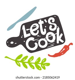 Kitchen utensils food elements. Lettering quote about cooking. Cutting board for badges, labels, logo, bakery, snack bar, country fair, kitchen classes, cafe. Hand drawn isolated vector.