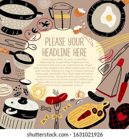 Kitchen utensils with ingredients.Templates for flyers, banners and posters. Hand-drawn illustration in sketch style.