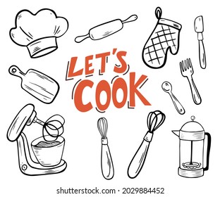 Kitchen utensils. Lets Cook Lettering. Doodle free hand style for kitchen stuff. Set of kitchen tools. Vector illustration isolated on white background.