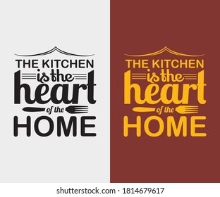 Kitchen vintage Design. The kitchen is the heart of the home. Hand drawn lettering poster for home decor of restaurant advertising. T-Shirt Typography Design. Vector Illustration Symbol Icon Design.