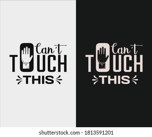 Kitchen vintage Design. Can’t Touch this. Hand drawn lettering poster for home decor of restaurant advertising. T-Shirt Typography Design. Vector Illustration Symbol Icon Design.