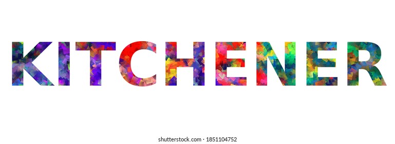 KITCHENER. Colorful typography text banner. Vector the word kitchener design