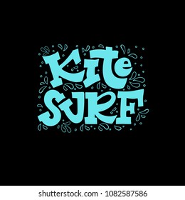 Kite surf. Vector illustration with hand lettering on black background.
