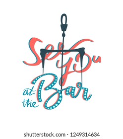 Kitesurfing Bar Lettering Handwriting Print Design. See you at the bar, kitesurf calligraphy print design.