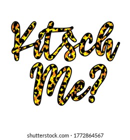 Kitsch me? - animal print textured text typographic design
