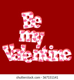 Kitten lettering Be my Valentine for Valentine's day, vector Background