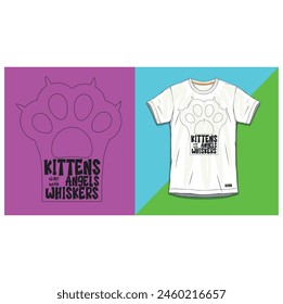 Kittens are angels with whiskers, T shirt design