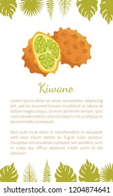Kiwano exotic juicy fruit vector poster text sample and palm leaves. Cucumis metuliferus, African horned cucumber or jelly melano. Tropical edible food