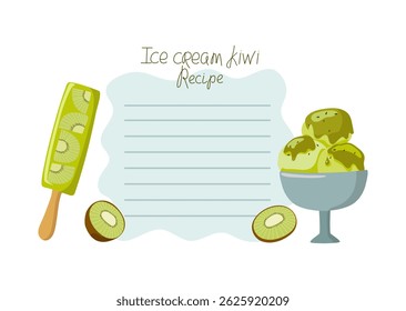 Kiwi ice cream recipe. Fruity ice cream on a stick, ice cream balls with sauce in a cup. Cold summer dessert, ice. Poster with space for text. Handwritten lettering. Color illustration, cooking. food.