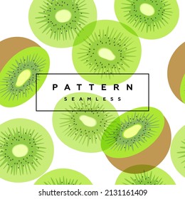 Kiwi seamless pattern. Fruit background. Transparent fruits and frame with text is on separate layer. Label and packaging simple design.