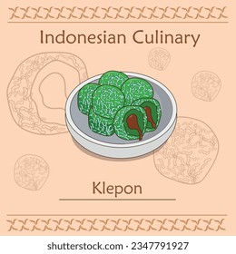 Klepon : one of Indonesian's traditional culinary, small round shape, made from glutinous rice and then given green coloring and filled with brown sugar and topped with grated coconut