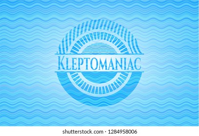 Kleptomaniac water concept style badge.