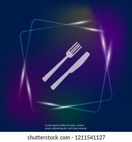 Knife and fork neon light icon. Cutlery. Table setting. Vector icon  illustration. Layers grouped for easy editing illustration. For your design