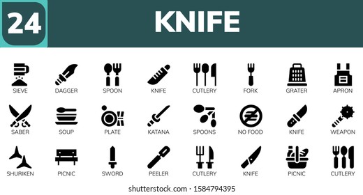 knife icon set. 24 filled knife icons.  Simple modern icons about  - Sieve, Dagger, Spoon, Knife, Cutlery, Fork, Grater, Apron, Saber, Soup, Plate, Katana, Spoons, No food, Weapon