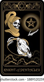 Knight of pentacles. Card of Minor arcana black and gold tarot cards. Tarot deck. Vector hand drawn illustration with skull, occult, mystical and esoteric symbols.