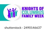 Knights of Columbus Family Week is observed every year in August. Holiday concept. Template for background, banner, card, poster, placard, design template with unique shapes with standard color.