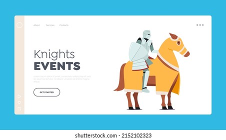 Knights Events Landing Page Template. Ancient Medieval Warrior Wear Armor Sit on Horse Back with Shield, Historical or Fairy Tale Soldier Character at War or Duel. Cartoon People Vector Illustration