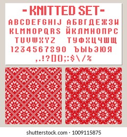 A knitted vector alphabet. Latin and cyrillic letters, numbers, punctuations isolated on white background. Set of ABC and ornamental seamless patterns. Can use in advertising, greeting cards