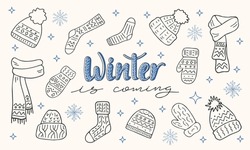 Knitted Wool Clothes. Outline Doodle Winter Clothing Elements. Hand Drawn Hat, Scarf, Mittens, Socks. Winter Is Coming Handwritten Lettering. Seasonal Cozy Background