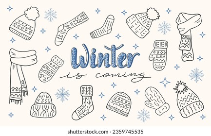 Knitted wool clothes. Outline doodle winter clothing elements. Hand drawn hat, scarf, mittens, socks. Winter is coming handwritten lettering. Seasonal cozy background