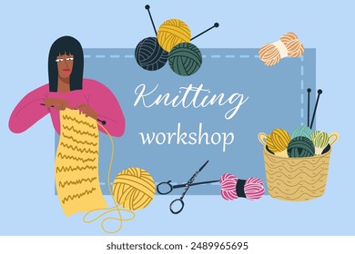 Knitted workshop illustration with typography. Handmade master class flat vector illustration. Tools and equipment for knitting. Needles, skeins of wool and scissors. Creative handicraft.