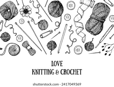 Knitting and crochet sketch. Vector hand drawn collection. Engraved style. Sketch collection. Design elements.