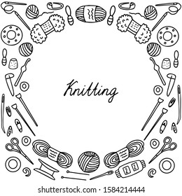 Knitting frame with tools: knitting needles, crochet hook, stitch markers, thimble,safety pins,row counter,scissors, yarn, clews. Hand drawn vector illustration isolated on white. Doodle border design
