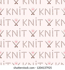 Knitting hand lettering seamless pattern. Hand drawn flat style knit crafters words vector illustration. For fabric prints, trendy background textures, creative craft packaging or pastel hobby decor. 