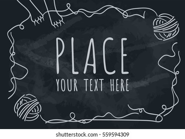 Knitting and needlework banner. Isolated vector illustration in line style on blackboard. Yarn and knitting needles.