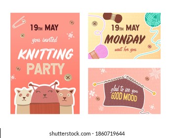Knitting party invitation cards set. Pins and yarns, knitted toys vector illustrations with text, time and date. Handmade hobby concept for flyers and postcards design