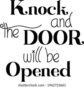 Knock and door will be opened, Christian Saying, Typography for print or use as poster, card, flyer or T Shirt