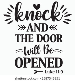 Knock and the door will be opened t-shirt design template