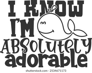 I Know I'm Absolutely Adorable - Baby Bib Illustration