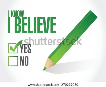 I Know I believe approve mark sign illustration design over white