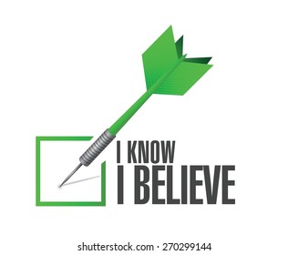 I Know I believe check dart sign illustration design over white