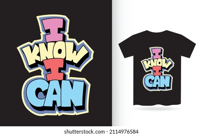 I know i can t hand lettering slogan for t shirt