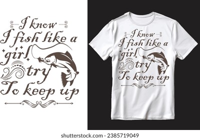 I know I fish t shirt design, fishing t shirt design,  fishing, fish.