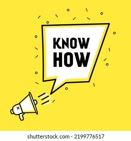 Know how banner design. Megaphone icon. Knowledge or education concept. Vector illustration.